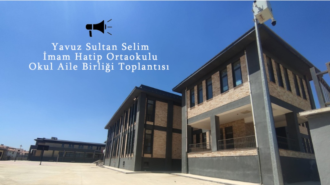 Yavuz Sultan Selim İmam Hatip Ortaokulu Okul Aile Birliği Toplantısı
